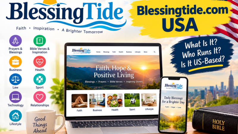 Blessingtide.com USA: What Is BlessingTide, Who Runs It & Is It US-Based?
